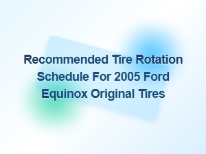 Recommended Tire Rotation Schedule for Original Tires