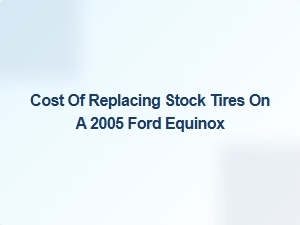 Replacing Stock Tires on Your Ford Equinox